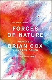 Book cover for "Forces Of Nature" by Brian Cox