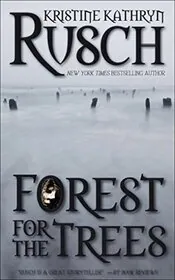 Book cover for "Forest for the Trees" by Kristine Kathryn Rusch