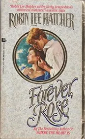 Book cover for "Forever, Rose" by Robin Lee Hatcher