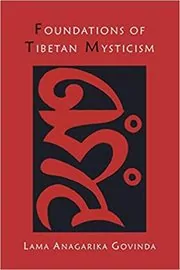Book cover for "Foundations of Tibetan Mysticism" by Lama Anagarika Govinda
