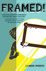 Book cover for "Framed!" by James Ponti