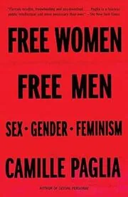 Book cover for "Free Women, Free Men" by Camille Paglia