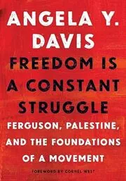 Book cover for "Freedom Is a Constant Struggle" by Angela Y. Davis