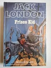 Book cover for "Frisco Kid" by Jack London