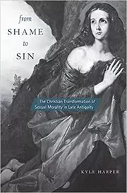 Book cover for "From Shame to Sin" by Kyle Harper