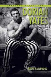 Book cover for "From the Shadow" by Dorian Yates