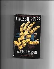 Book cover for "Frozen Stiff / Deep-Frozen Death" by Sarah J Mason