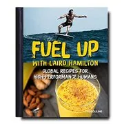 Book cover for "Fuel Up" by Laird Hamilton
