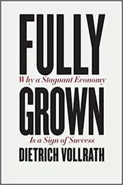 Book cover for "Fully Grown" by Dietrich Vollrath