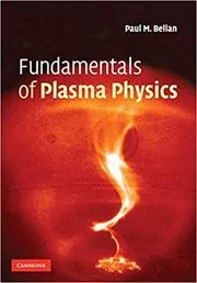 Book cover for "Fundamentals of Plasma Physics" by Paul M. Bellan