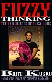 Book cover for "Fuzzy Thinking" by Bart Kosko