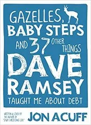 Book cover for "Gazelles, Baby Steps & 37 Other Things" by Jonathan Acuff