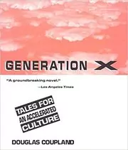 Book cover for "Generation X" by Douglas Coupland
