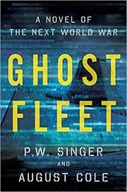 Book cover for "Ghost Fleet" by P. W. Singer