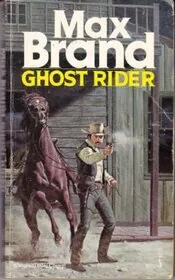 Book cover for "Ghost Rider / Clung" by Max Brand