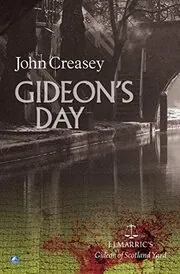 Book cover for "Gideon's Day / Gideon of Scotland Yard" by John Creasey