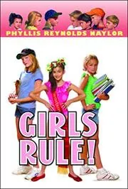 Book cover for "Girls Rule!" by Phyllis Reynolds Naylor