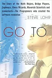 Book cover for "Go To" by Steve Lohr