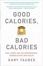 Book cover for "Good Calories, Bad Calories" by Gary Taubes