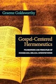 Book cover for "Gospel-Centered Hermeneutics" by Graeme Goldsworthy