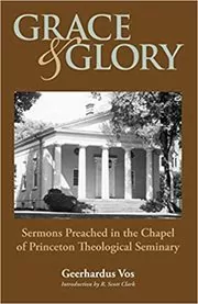 Book cover for "Grace and Glory" by Geerhardus Vos