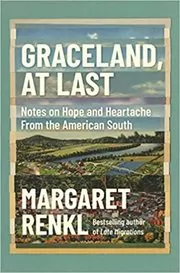 Book cover for "Graceland, At Last" by Margaret Renkl