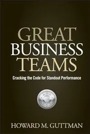 Book cover for "Great Business Teams" by Howard M. Guttman