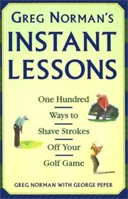 Book cover for "Greg Norman's Instant Lessons" by Greg Norman