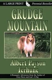 Book cover for "Grudge Mountain / Dog of the High Sierras" by Albert Payson Terhune