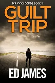 Book cover for "Guilt Trip" by Ed James