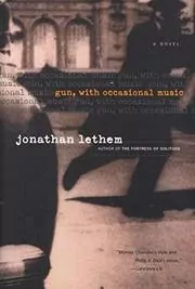 Book cover for "Gun, with Occasional Music" by Jonathan Lethem