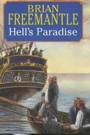 Book cover for "H.M.S. Bounty / Hell's Paradise / Hell's Fire" by Brian Freemantle