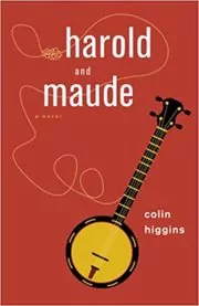 Book cover for "Harold and Maude" by Colin Higgins