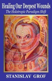 Book cover for "Healing Our Deepest Wounds" by Stanislav Grof