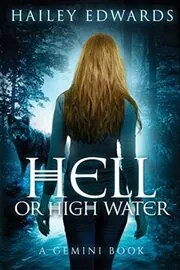Book cover for "Hell or High Water" by Hailey Edwards