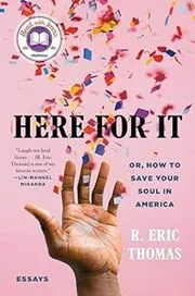 Book cover for "Here for It" by R. Eric Thomas