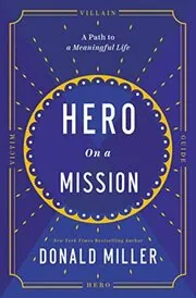 Book cover for "Hero on a Mission" by Donald Miller