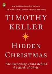 Book cover for "Hidden Christmas" by Tim Keller