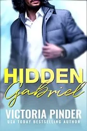 Book cover for "Hidden Gabriel" by Victoria Pinder