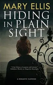 Book cover for "Hiding in Plain Sight" by Mary Ellis