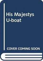 Book cover for "His Majestys U-boat / Go In and Sink!" by Douglas Reeman