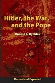Book cover for "Hitler, the War, and the Pope" by Ronald J. Rychlak