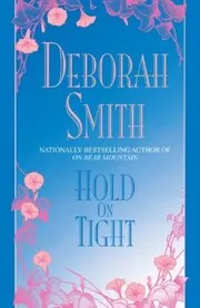 Book cover for "Hold on Tight" by Deborah Smith
