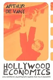 Book cover for "Hollywood Economics" by Art De Vany