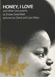 Book cover for "Honey, I Love and Other Love Poems" by Eloise Greenfield