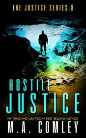 Book cover for "Hostile Justice" by MA Comley