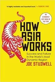 Book cover for "How Asia Works" by Joe Studwell