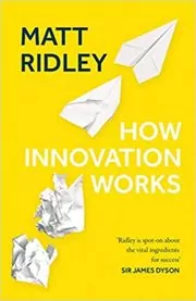 Book cover for "How Innovation Works" by Matt Ridley