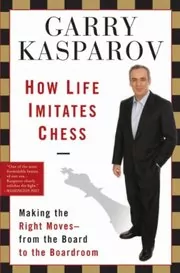 Book cover for "How Life Imitates Chess" by Garry Kasparov