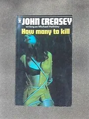 Book cover for "How Many to Kill? / The Girl with the Leopard-Skin Bag" by John Creasey